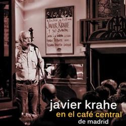 JAVIER KRAHE EN EL CAFE CENTRAL DE MADRID